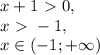 x+1\ \textgreater \ 0, \\ x\ \textgreater \ -1, \\ x\in(-1;+\infty)