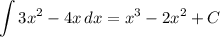 \displaystyle \int\limits {3x^2-4x} \, dx =x^3-2x^2+C