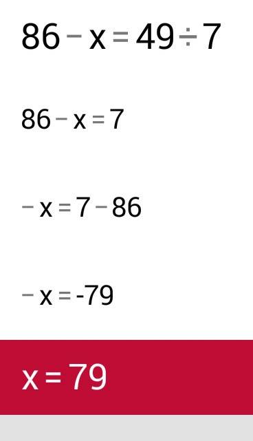 86-x=49: 7 nayti znaceniye virajrniya