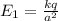 E_1 = \frac{kq}{a^2}&#10;