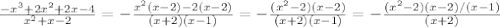 \frac{-x^3+2x^2+2x-4}{x^2+x-2} = -\frac{x^2(x-2)-2(x-2)}{(x+2)(x-1)} = -\frac{(x^2-2)(x-2)}{(x+2)(x-1)} = -\frac{(x^2-2)(x-2)/(x-1)}{(x+2)}