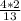 \frac{4 * 2}{13}