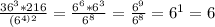 \frac{ 36^{3}*216 }{ (6^{4)2} } = \frac{ 6^{6}* 6^{3} }{6^{8} } = \frac{ 6^{9} }{ 6^{8} } =6 ^{1} =6