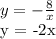 y= -\frac{8}{x} &#10;&#10;y = -2x&#10;