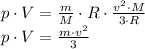 p\cdot V= \frac{m}{M} \cdot R\cdot \frac{v^2\cdot M}{3\cdot R} \\ p\cdot V= \frac{m\cdot v^2}{3}