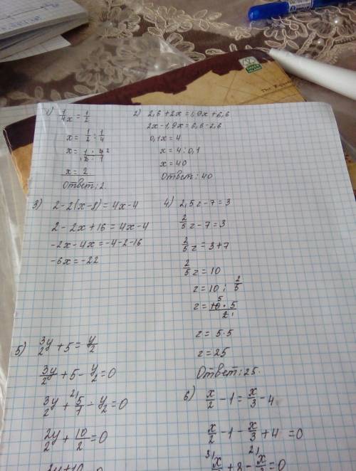 Решите уравнение 1/4x=1/2 , 2,6+2x=1,9x+6,6 ,2-2(x-8)=4x-4 ,2/5z-7=3 ,3y/2+5=y/2, x/2-1=x/3-4 с объя