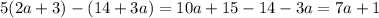 5(2a+3)-(14+3a)=10a+15-14-3a=7a+1