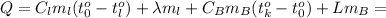 Q=C_lm_l(t_0^o-t_l^o)+\lambda m_l+C_Bm_B(t_k^o-t_0^o)+Lm_B=