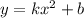 y=kx^2+b