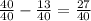 \frac{40}{40} - \frac{13}{40} = \frac{27}{40}