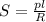 S= \frac{pl}{R}