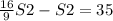 \frac{16}{9}S2-S2=35