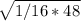 \sqrt{1/16 * 48}