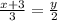 \frac{x+3}{3} = \frac{y}{2}