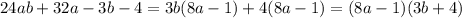 24ab+32a-3b-4=3b(8a-1)+4(8a-1)=(8a-1)(3b+4)