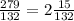 \frac{279}{132} = 2\frac{15}{132}