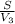 \frac{S}{V _{3} }