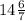 14 \frac{6}{7}