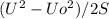 (U^{2} -Uo ^{2})/2S&#10;