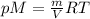 pM = \frac{m}{V}RT