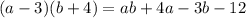 (a-3)(b+4)=ab+4a-3b-12