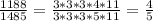 \frac{1188}{1485} = \frac{3*3*3*4*11}{3*3*3*5*11}= \frac{4}{5}