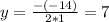 y= \frac{-(-14)}{2*1}=7