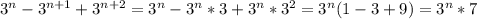 3^n-3^{n+1}+3^{n+2}=3^n-3^{n}*3+3^{n}*3^2=3^n(1-3+9)=3^n*7