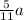 \frac{5}{11} a