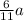 \frac{6}{11} a