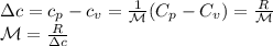 \Delta c = c_p-c_v = \frac{1}{\mathcal{M}}(C_p-C_v) = \frac{R}{\mathcal{M}}\\&#10;\mathcal{M} = \frac{R}{\Delta c}