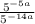 \frac{ 5^{-5a}}{ 5^{-14a} }