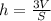 h= \frac{3V}{S}