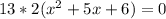 13*2(x^2+5x+6)=0