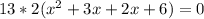 13*2(x^2+3x+2x+6)=0