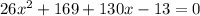 26x^2+169+130x-13=0