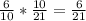 \frac{6}{10}*\frac{10}{21}=\frac{6}{21}