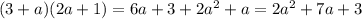 (3+a)(2a+1)=6a+3+2a^2+a=2a^2+7a+3