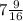 7\frac{9}{16}