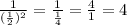 \frac{1}{( \frac{1}{2} )^2} = \frac{1}{ \frac{1}{4} } = \frac{4}{1} =4