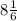 8\frac{1}{6}