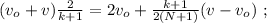 ( v_o + v ) \frac{2}{k+1} = 2 v_o + \frac{k+1}{2(N+1)} ( v - v_o ) \ ;