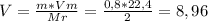 V= \frac{m*Vm}{Mr} = \frac{0,8*22,4}{2} = 8,96