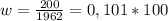 w= \frac{200}{1962} = 0,101 * 100