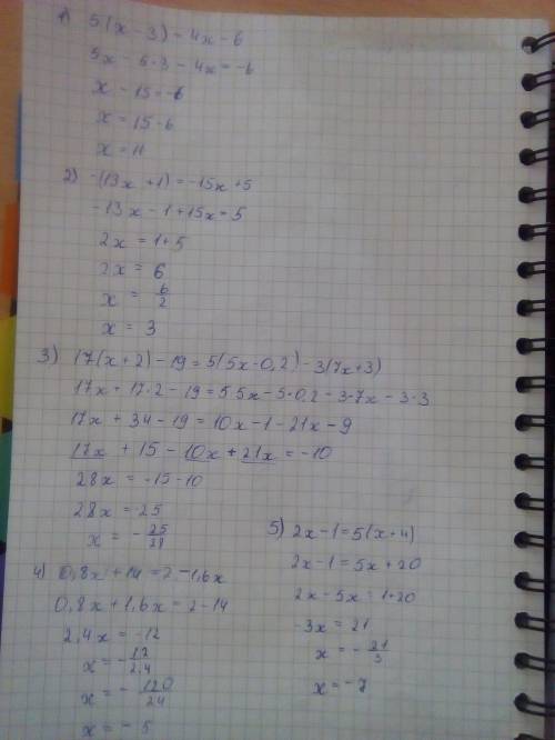 5(х-3)=4х-6.. -(13х+1)=-15х+ 17(х+2)-19=5(5х-0,2)-3(7х+ 0.8х+14=2-1,6х.. 2х-1=5(х+4)