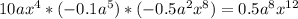 10ax^4*(-0.1a^5)*(-0.5a^2x^8)=0.5a^8x^{12}