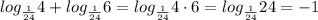 log_{ \frac{1}{24} } 4+log_{ \frac{1}{24} }6=log_{ \frac{1}{24} } 4\cdot 6=log_{ \frac{1}{24} } 24=-1