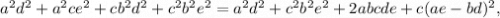 a^2d^2+a^2ce^2+cb^2d^2+c^2b^2e^2=a^2d^2+c^2b^2e^2+2abcde+c(ae-bd)^2,