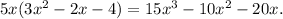 5x(3x^{2} -2x-4) =15x^{3} -10x^{2} -20x.