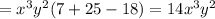 =x^3y^2(7+25-18)=14x^3y^2